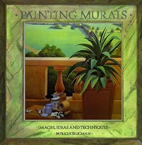 Imagen de archivo de Painting Murals: Images, Ideas, and Techniques a la venta por Orion Tech