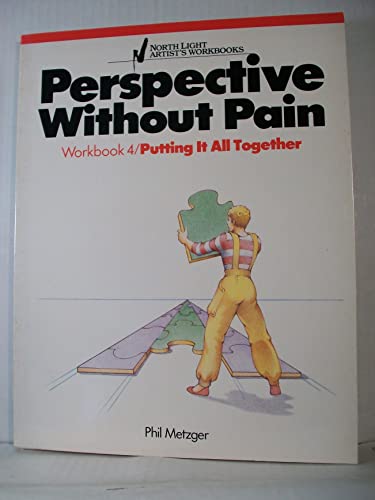 Stock image for Perspective Without Pain, Workbook 4: Putting It All Together for sale by Hawking Books
