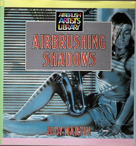 Stock image for AIRBRUSH ARTIST'S LIBRARY: AIRBRUSHING SHADOWS for sale by JB's Book Vault