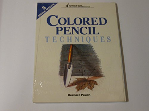 Imagen de archivo de Colored Pencil Techniques: Special Effects, Workbook 3 (North Light Graphic Workbooks) a la venta por Books of the Smoky Mountains