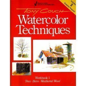 Stock image for Tony Couch Watercolor Techniques, Workbook 1: Trees, Barn, Weathered Wood for sale by HPB-Diamond