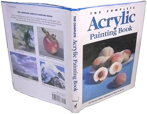 Beispielbild fr The Complete Acrylic Painting Book zum Verkauf von HPB Inc.