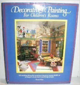Imagen de archivo de Decorative Painting for Children's Rooms. a la venta por Grendel Books, ABAA/ILAB