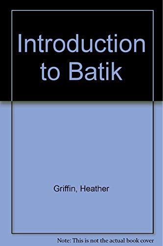 Imagen de archivo de Introduction to Batik a la venta por Wonder Book