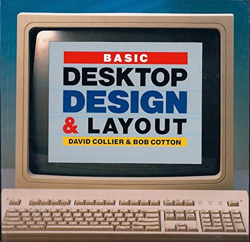 Basic Desktop Design & Layout (9780891343424) by Collier, David; Cotton, Bob