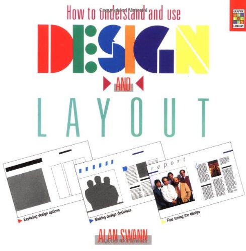 Beispielbild fr How to Understand and Use Design and Layout zum Verkauf von Wonder Book