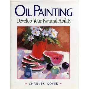 9780891343608: Oil Painting: Develop Your Natural Ability