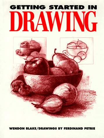 Stock image for Getting Started in Drawing for sale by P.C. Schmidt, Bookseller
