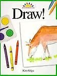 Beispielbild fr Draw! (ART AND ACTIVITIES FOR KIDS) zum Verkauf von Wonder Book