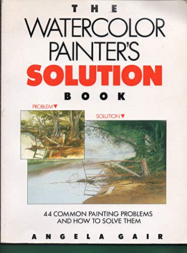 Beispielbild fr The Watercolor Painter's Solution Book zum Verkauf von Wonder Book