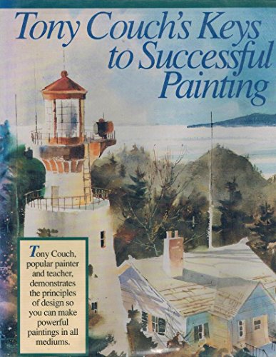 9780891344278: Tony Couch's Keys to Successful Painting
