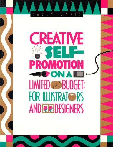 Beispielbild fr Creative Self-Promotion on a Limited Budget zum Verkauf von Better World Books
