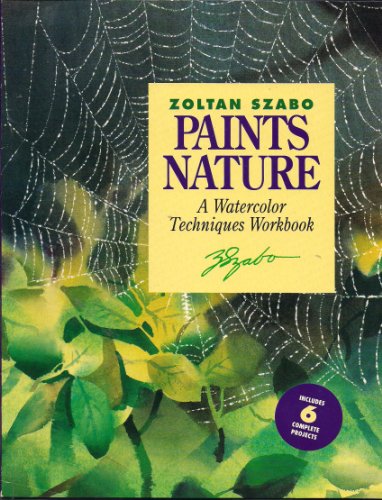 Beispielbild fr Zoltan Szabo Paints Nature: A Watercolor Techniques Workbook zum Verkauf von SecondSale