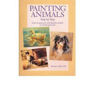 Beispielbild fr Painting Animals Step by Step zum Verkauf von Better World Books