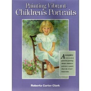 9780891344612: Painting Vibrant Children's Portraits