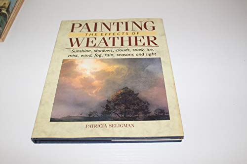 Imagen de archivo de Painting the Effects of Weather a la venta por Better World Books: West