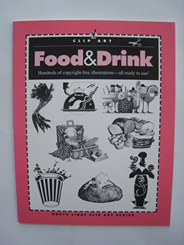 Imagen de archivo de Food & Drink (North Light Clip Art) a la venta por Wonder Book