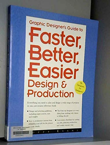 Beispielbild fr Graphic Designer's Guide to Faster, Better, Easier Design & Production zum Verkauf von Wonder Book