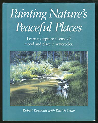 Stock image for Painting Nature's Peaceful Places for sale by WorldofBooks