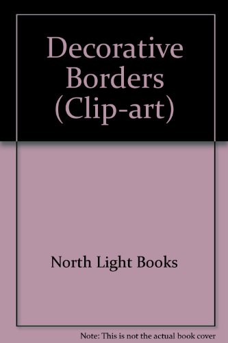 9780891345558: Decorative Borders (North Light Clip Art)