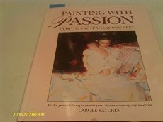 Beispielbild fr Painting with Passion zum Verkauf von WorldofBooks