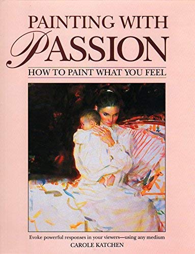 9780891345602: Painting with Passion