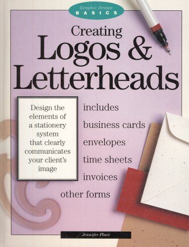 Imagen de archivo de Creating Logos and Letterheads (Graphic Design Basics S.) a la venta por WorldofBooks