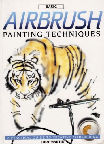9780891345855: Basic Airbrush Painting Techniques: A Practical Guide to Creative Airbrushing