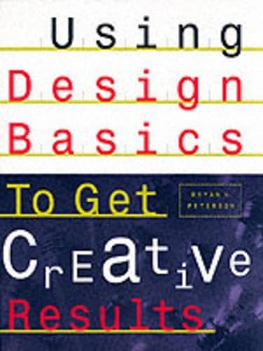 Stock image for Using Design Basics to Get Creative Results for sale by Better World Books