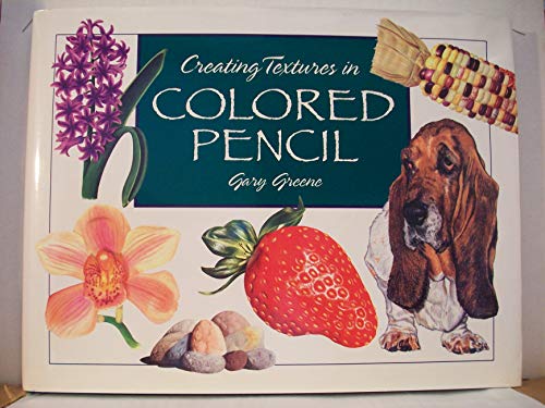 Beispielbild fr Creating Textures in Colored Pencil zum Verkauf von SecondSale