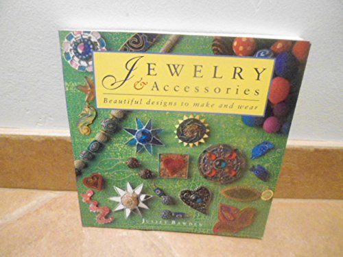 Imagen de archivo de Jewelry & Accessories: Beautiful Designs to Make and Wear a la venta por More Than Words