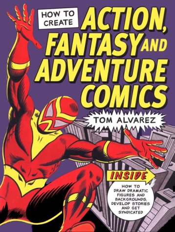 How to Create Action, Fantasy and Adventure Comics