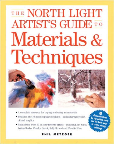Stock image for North Light Artist's Guide to Materials and Techniques for sale by Better World Books