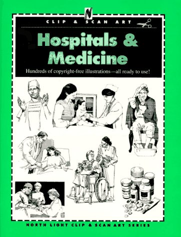 9780891346814: Hospitals & Medicine (North Light Clip & Scan Art)