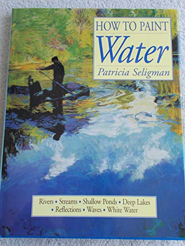 Imagen de archivo de How to Paint Water a la venta por Jenson Books Inc