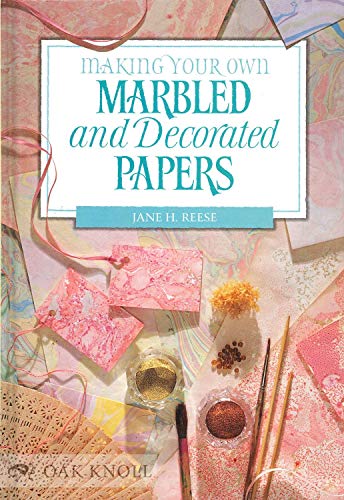 Stock image for Making Your Own Marbled and Decorated Papers for sale by Better World Books
