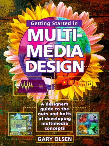 Imagen de archivo de Getting Started in Multimedia Design a la venta por knew_4_you