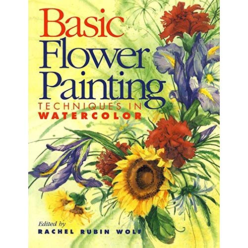 Basic Flower Painting. Techniques in Watercolor