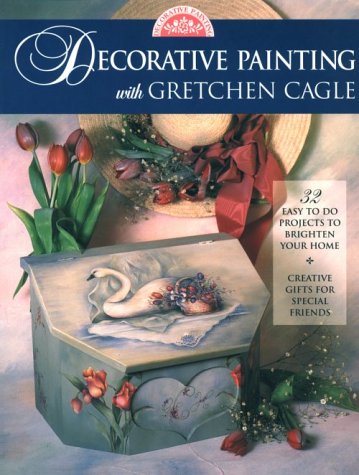 Stock image for Decorative Painting With Gretchen Cagle for sale by Wonder Book