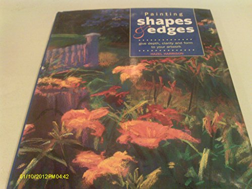 9780891347354: Painting Shapes and Edges: Give Depth, Clarity and Form to Your Artwork