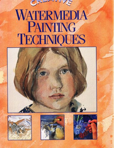 Stock image for Creative Watermedia Painting Techniques for sale by Better World Books