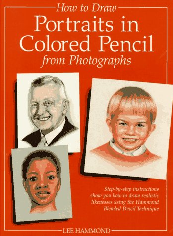 9780891347620: How to Draw Portraits in Coloured Pencil from Photographs