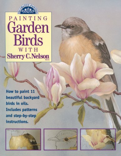 9780891347712: Painting Garden Birds with Sherry C. Nelson (Decorative Painting S.)