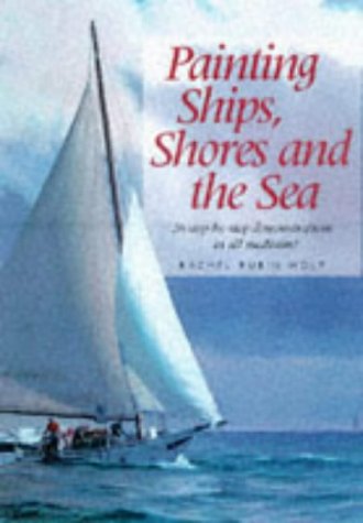 Stock image for Painting Ships, Shores and the Sea" for sale by Hawking Books