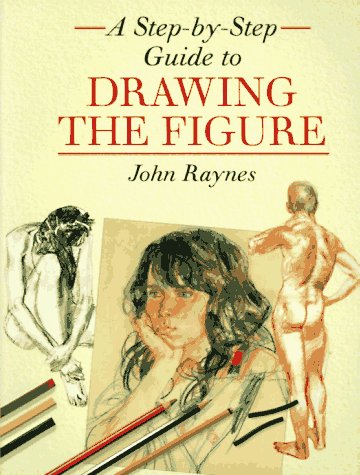 Beispielbild fr A Step-by-Step Guide to Drawing the Figure zum Verkauf von Better World Books