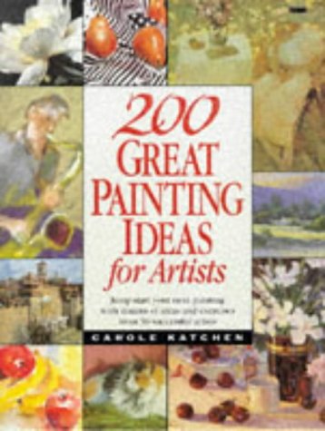 Imagen de archivo de 200 Great Painting Ideas for Artists a la venta por The Maryland Book Bank