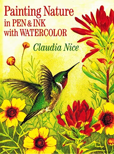 Imagen de archivo de Painting Nature in Pen Ink With Watercolor a la venta por Goodwill Books