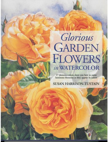 Beispielbild fr Glorious Garden Flowers in Watercolor zum Verkauf von WorldofBooks