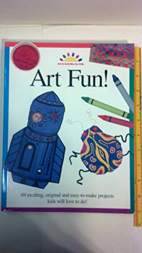 Imagen de archivo de Art Fun! (ART AND ACTIVITIES FOR KIDS) a la venta por Your Online Bookstore