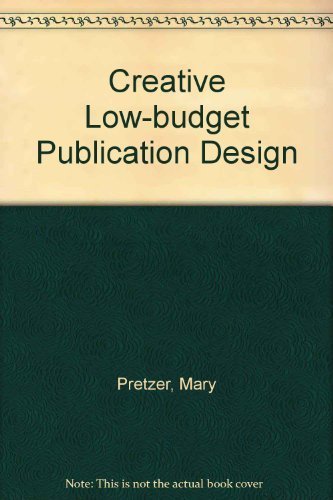 Beispielbild fr Creative Low-Budget Publication Design zum Verkauf von Better World Books